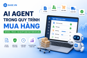 Áp dụng Base AI Agent trong quy trình mua hàng doanh nghiệp